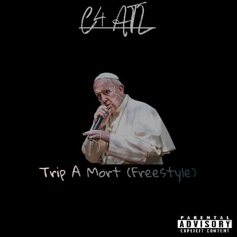 Trip A Mort (Freestyle)