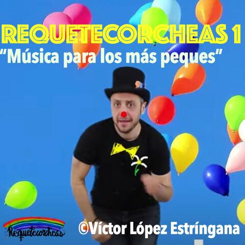 MÚSICA PARA LOS MÁS PEQUES  Requetecorcheas 1