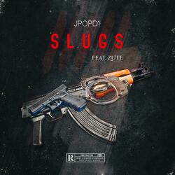Slugs (feat. Zute)