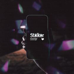 Stalker (feat. Lonnie Light)
