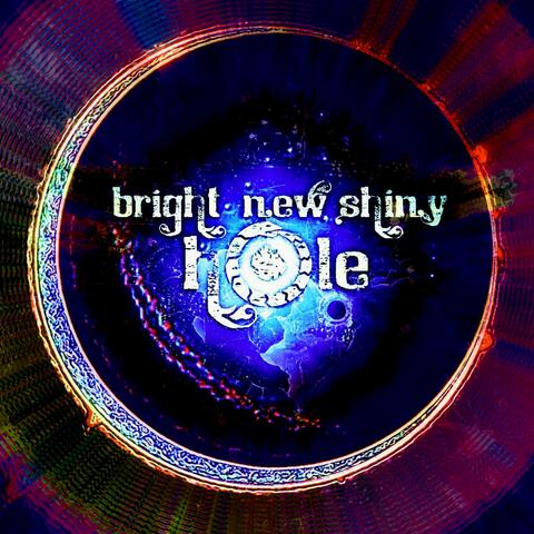 Bright New Shiny Hole (Re-release)