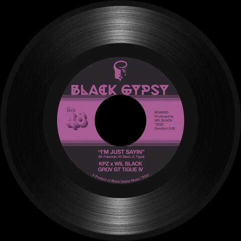 I'm Just Sayin (feat. KPZ & Grov GT Tigue IV)