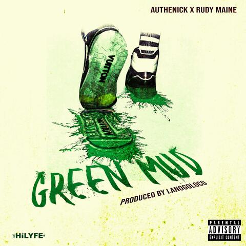 Green Mud (feat. Rudy Maine)