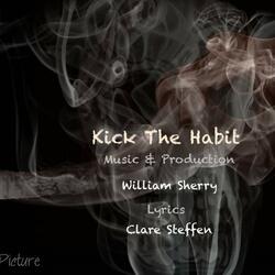 Kick The Habit (feat. William Sherry)