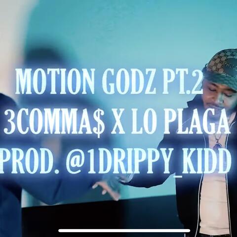 Motion Godz, Pt. 2 (feat. Lo Plaga)