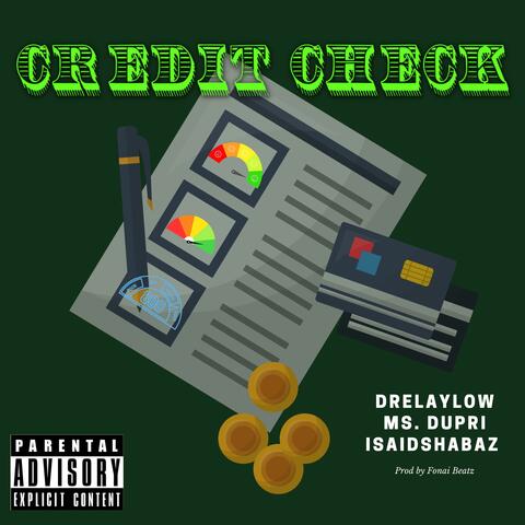 Credit Check (feat. Ms. Dupri & Isaidshabaz)