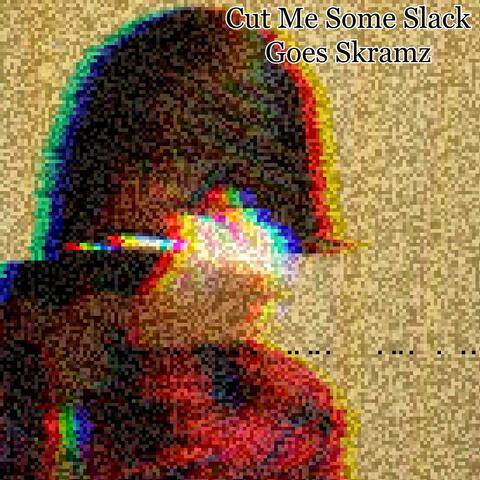 Cut Me Some Slack Goes Skramz