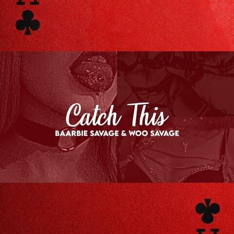 Catch This (feat. Woo Savage)