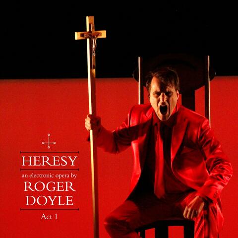 Heresy (Act 1)