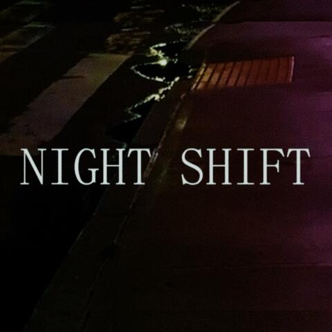 NIGHT SHIFT