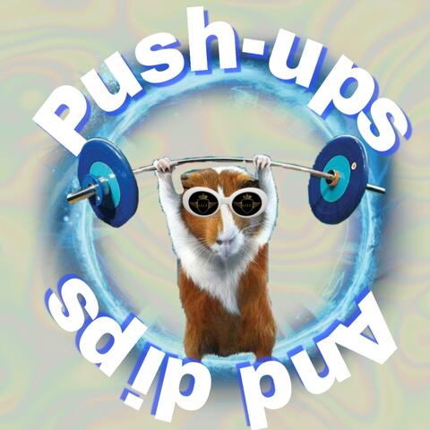 Push up and dips