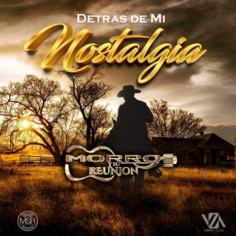 Detras De Mi Nostalgia