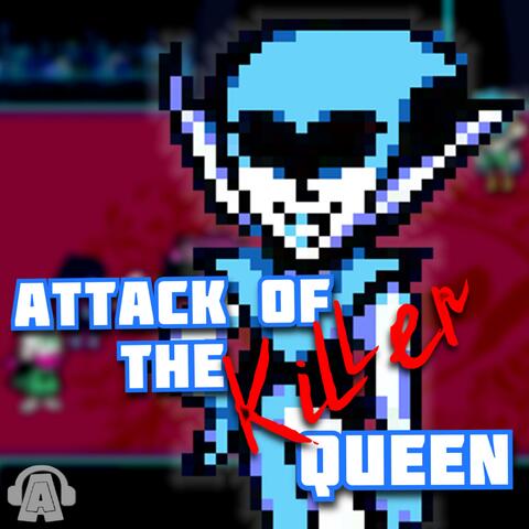 Attack of the Killer Queen (From "Deltarune Chapter 2")