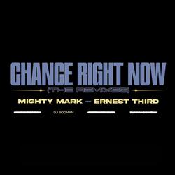 Chance Right Now (feat. Ernest Third)