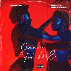 Dance For Me (feat. Rakim Millions)