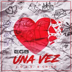Una Vez (feat. J.O.S.E. & Chino on the beat)