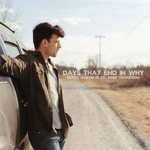 Days That End in Why (feat. Josh Thompson)