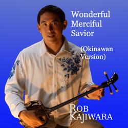 Wonderful, Merciful Savior