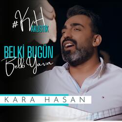 Belki Bugün Belki Yarın