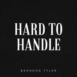 Hard to Handle