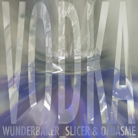 VODKA (feat. wunderbarer_slicer)