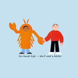 i don't need a lobster
