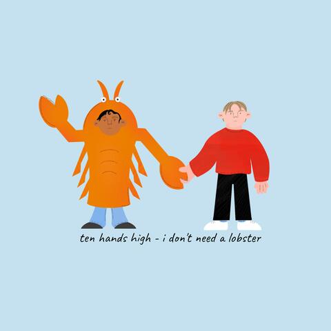 i don't need a lobster