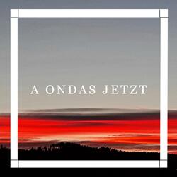 A ondas Jetzt