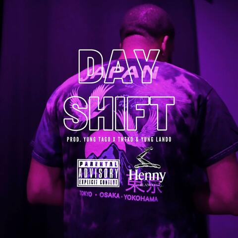 Day Shift