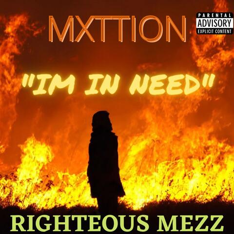 Im In Need (feat. Motion Of Unorthodox)