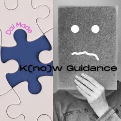 K(no)w Guidance