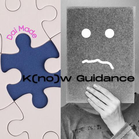 K(no)w Guidance
