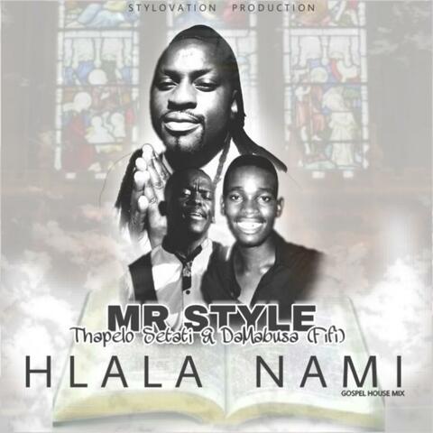 Mr Style (feat. Hlala Nami (House Gospel))