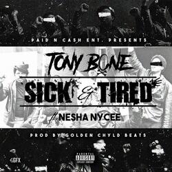 Sick & Tired (feat. Nesha Nycee)