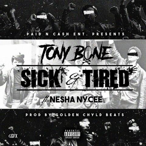 Sick & Tired (feat. Nesha Nycee)