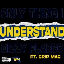 Only Thing I Understand (feat. Crip Mac)