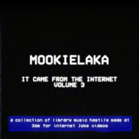 IT CAME FROM THE INTERNET, Vol. 3