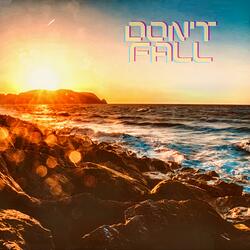 Don't Fall