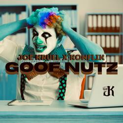 Goof Nutz (feat. KONFLIK)