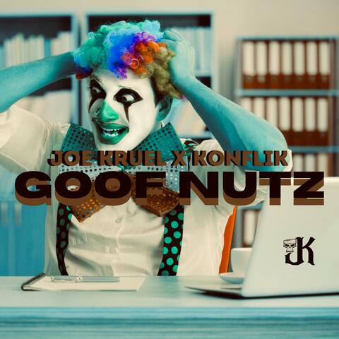 Goof Nutz (feat. KONFLIK)