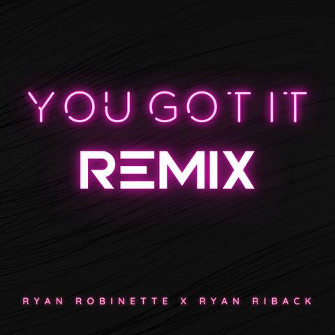 You Got It (Ryan Riback Remix)