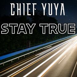 Stay True