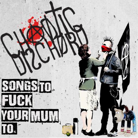 Songs to Fuck your Mum to