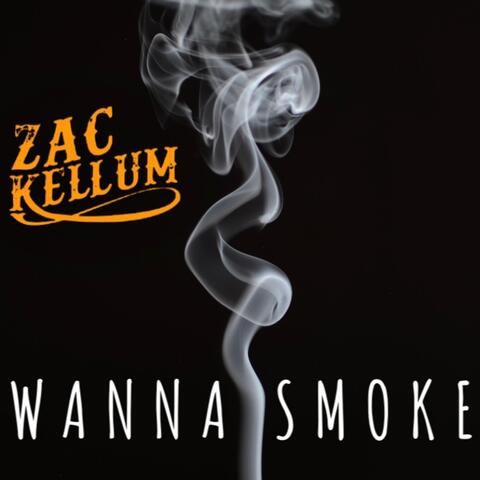 Wanna Smoke