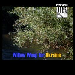 Willow Weep for Ukraine