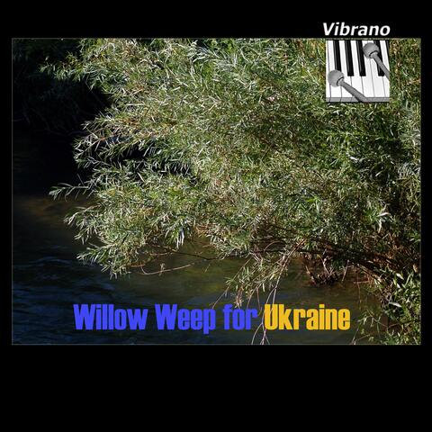 Willow Weep for Ukraine