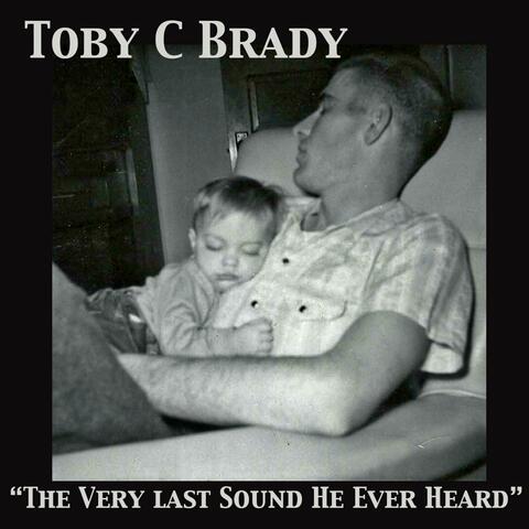 The Very Last Sound He Ever Heard