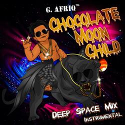 Chocolate Moon Child (Instrumental) [Deep Space Mix]