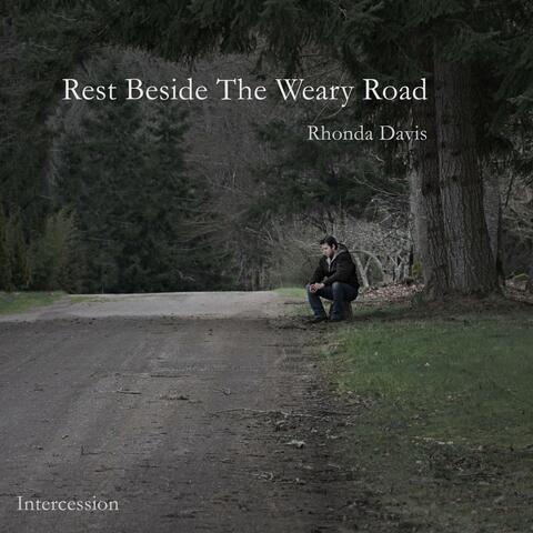 Rest Beside The Weary Road