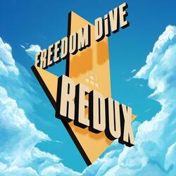 Freedom Dive Redux